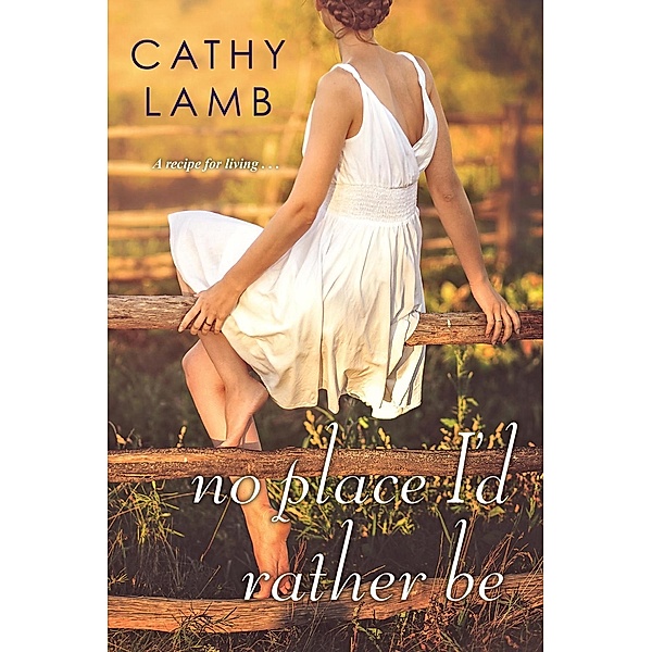 No Place I'd Rather Be, Cathy Lamb
