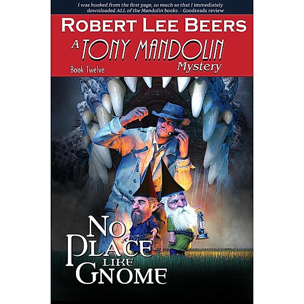 No Place Like Gnome (The Tony Mandolin Mysteries, #12) / The Tony Mandolin Mysteries, Robert Lee Beers