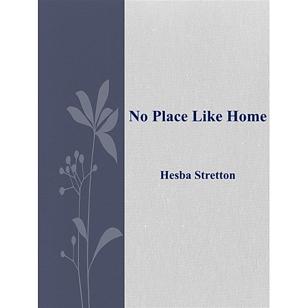 No Place Like Home, Hesba Stretton