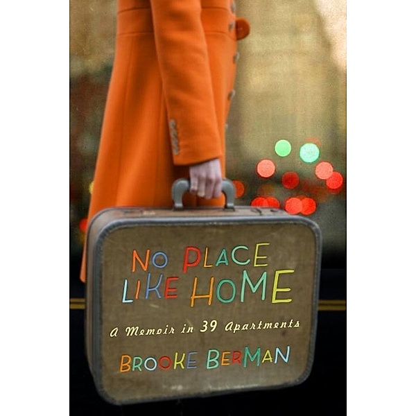No Place Like Home, Brooke Berman