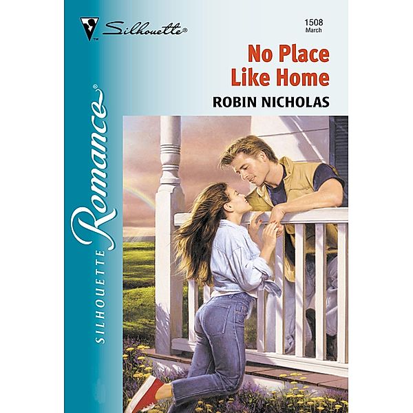 No Place Like Home (Mills & Boon Silhouette) / Mills & Boon Silhouette, Robin Nicholas