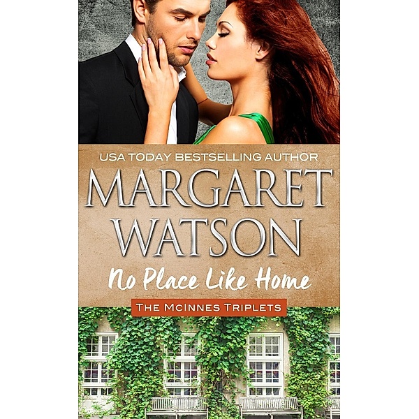 No Place Like Home (The McInnes Triplets, #2), Margaret Watson