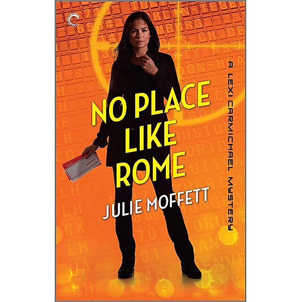 No Place Like Rome / A Lexi Carmichael Mystery Bd.3, JULIE MOFFETT
