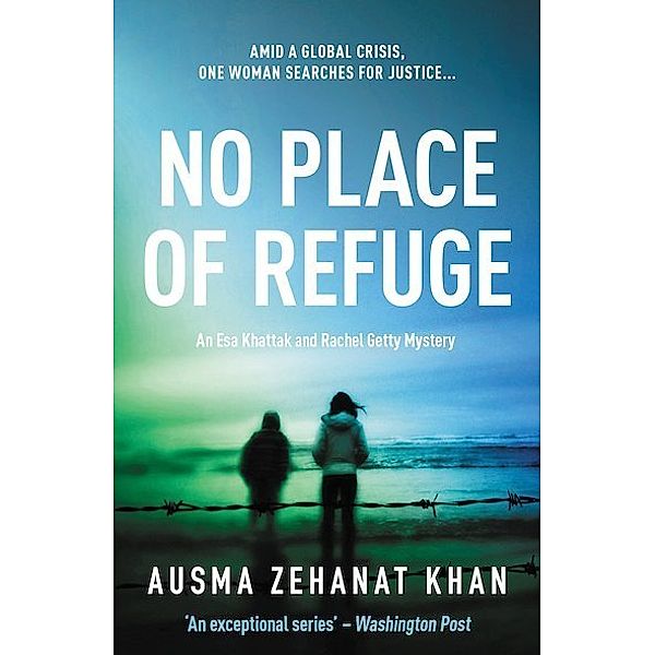 No Place of Refuge, Ausma Zehanat Khan
