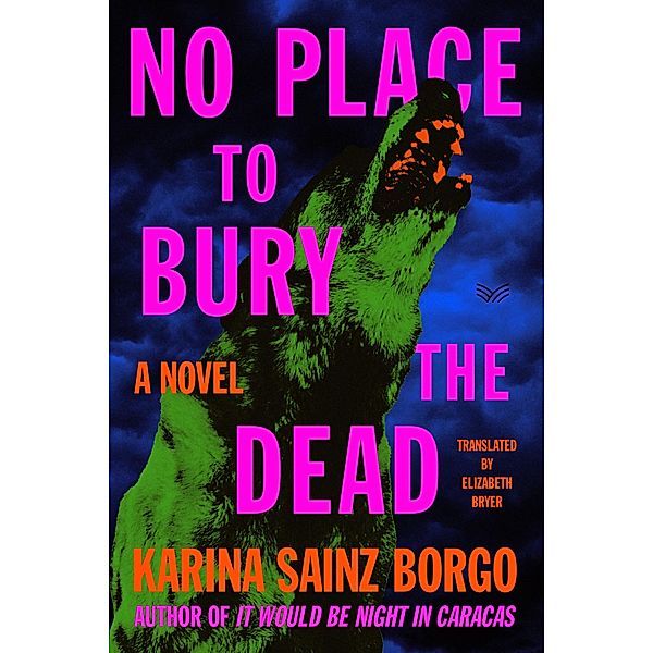 No Place to Bury the Dead, Karina Sainz Borgo