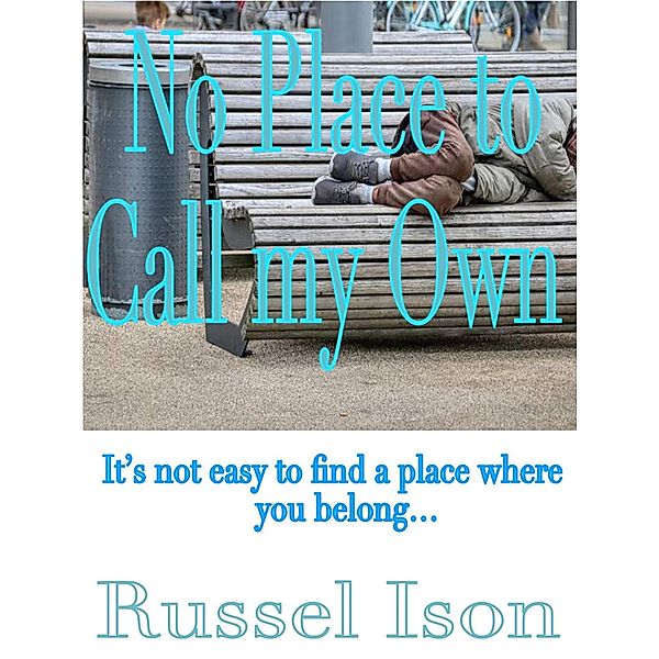 No Place to Call my Own, Russel Ison