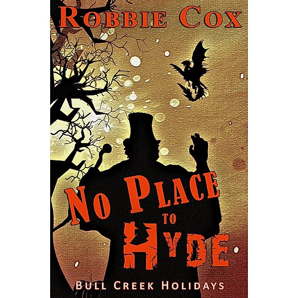 No Place to Hyde (Bull Creek Holidays, #1) / Bull Creek Holidays, Robbie Cox