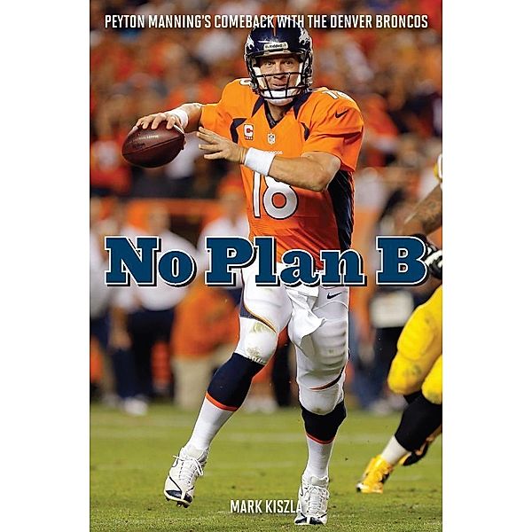 No Plan B, Mark Kiszla