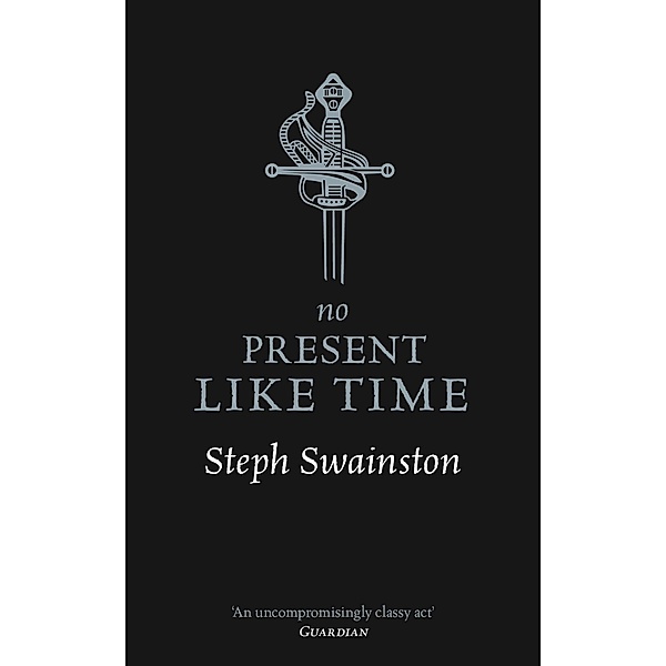 No Present Like Time, Steph Swainston