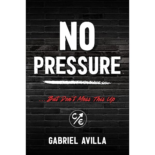 No Pressure, Gabriel Avilla