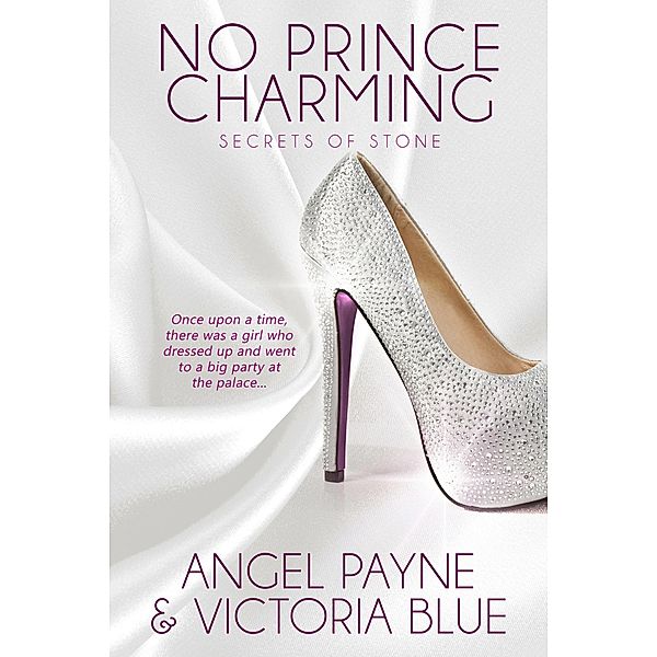 No Prince Charming / Secrets of Stone Series Bd.1, Angel Payne, Victoria Blue