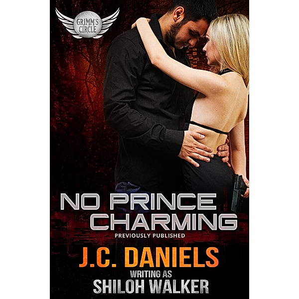 No Prince Charming / Shiloh Walker, Inc., J. C. Daniels