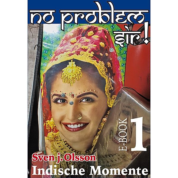 No Problem, Sir! - 1 / Indische Momente Bd.1, Sven j. Olsson