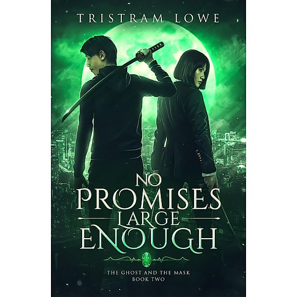 No Promises Large Enough (The Ghost and the Mask, #2) / The Ghost and the Mask, Tristram Lowe