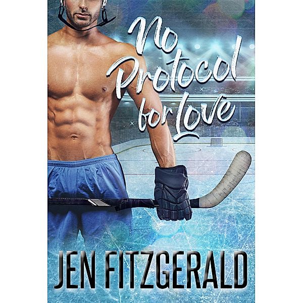 No Protocol for Love (Face Off for Love, #1) / Face Off for Love, Jen Fitzgerald