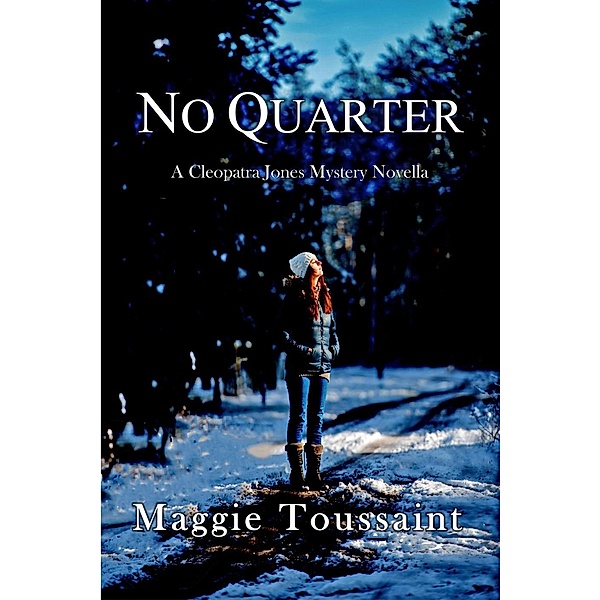 No Quarter (Cleopatra Jones Series, #4), Maggie Toussaint