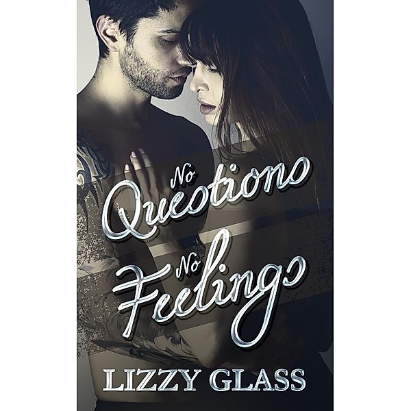 No Questions - No Feelings, Lizzy Glass