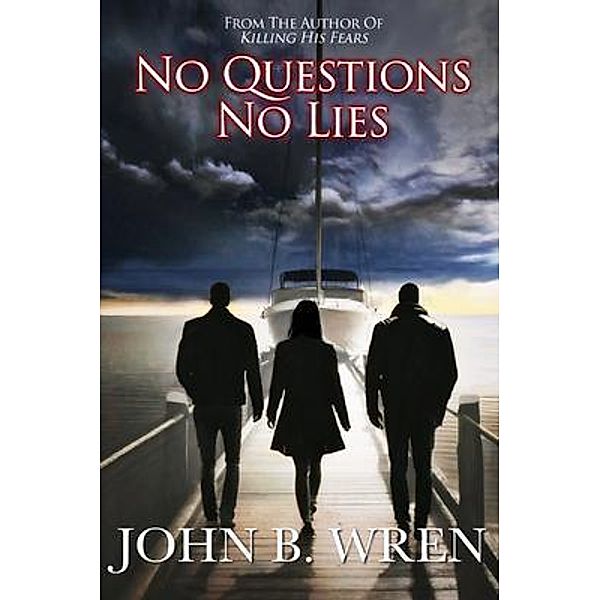 No Questions / No Lies, John B Wren