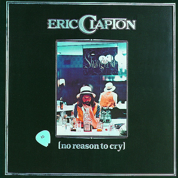 No Reason To Cry, Eric Clapton