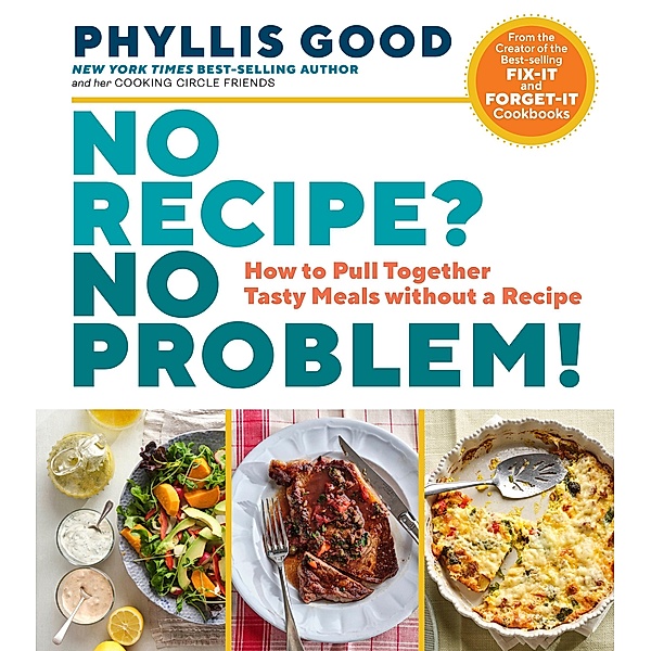 No Recipe? No Problem!, Phyllis Good