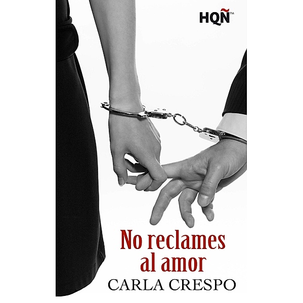 No reclames al amor / HQÑ, Carla Crespo