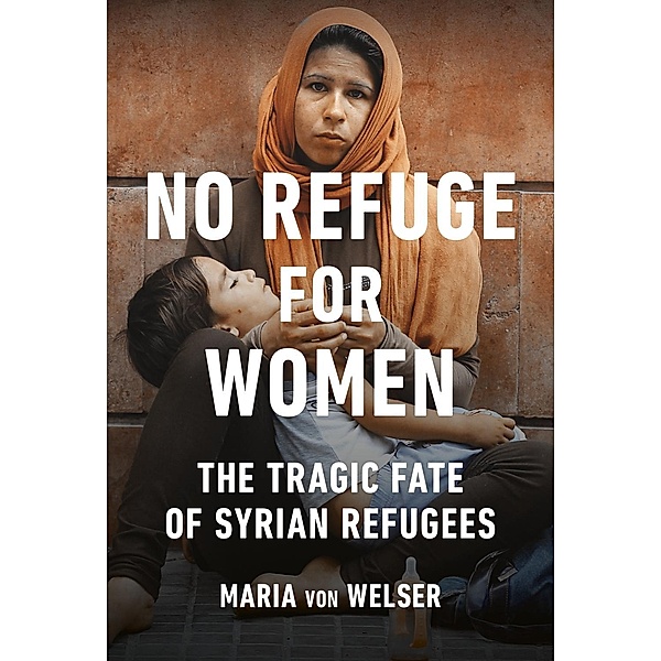 No Refuge for Women, Maria von Welser