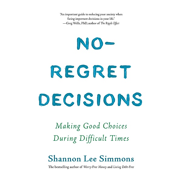 No-Regret Decisions, Shannon Lee Simmons