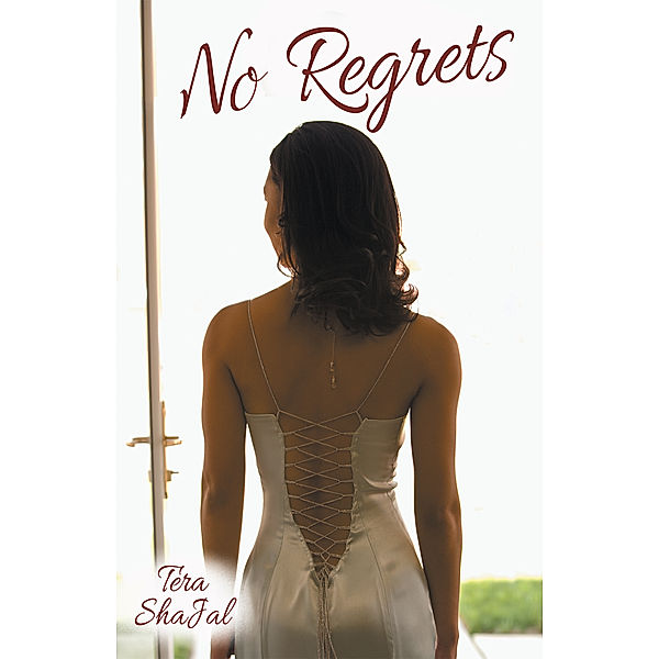 No Regrets, Tera ShaJal