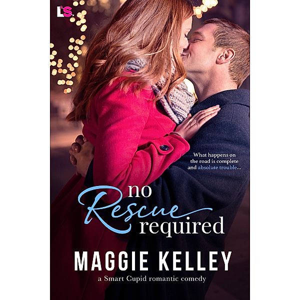 No Rescue Required / Smart Cupid Bd.4, Maggie Kelley