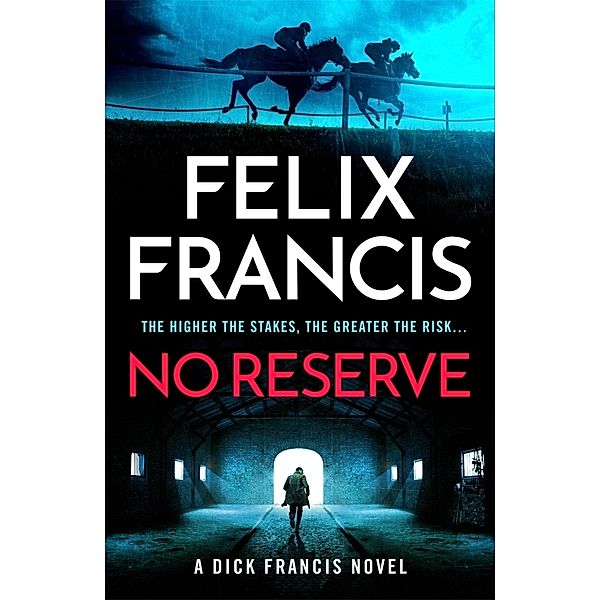 No Reserve, Felix Francis
