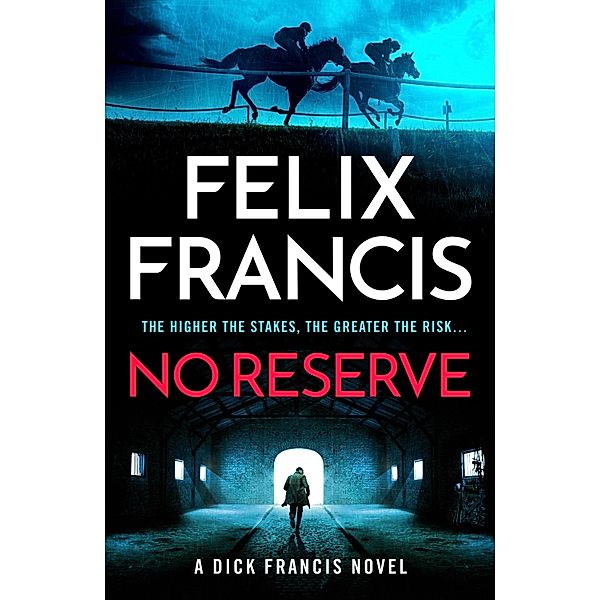 No Reserve, Felix Francis