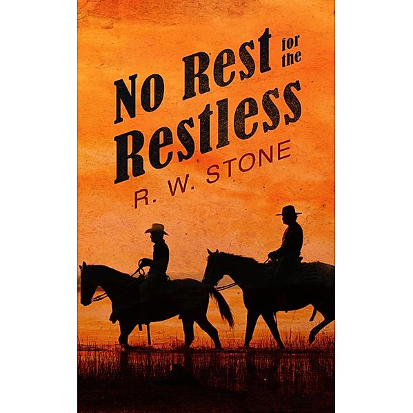 No Rest for the Restless, R. W. Stone