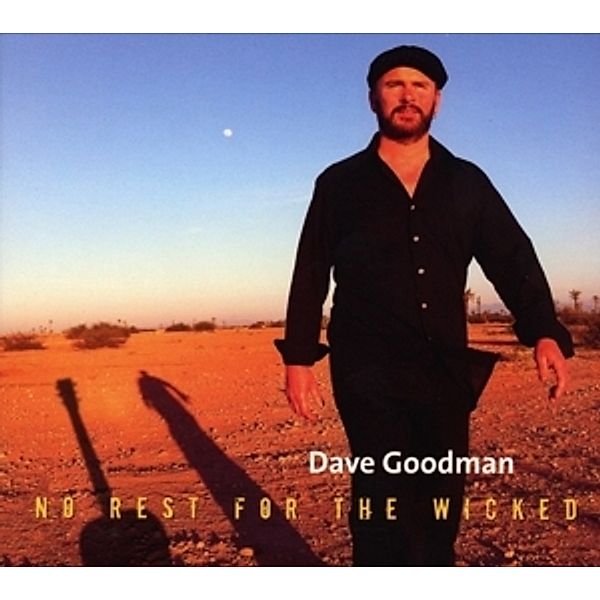 No Rest For The Wicked, Dave Goodman