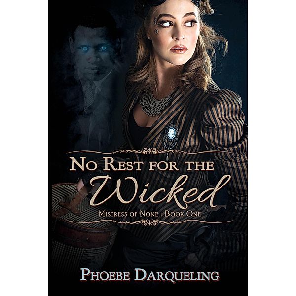 No Rest for the Wicked, Phoebe Darqueling