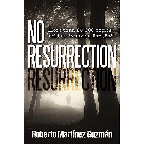 No Resurrection, Roberto Martinez Guzman