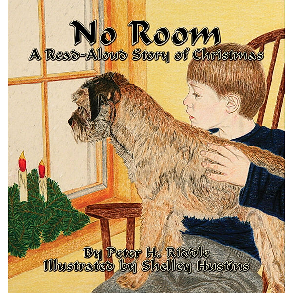No Room: A Read-Aloud Story of Christmas, Peter H. Riddle