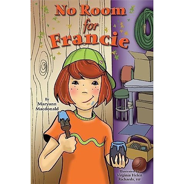 No Room for Francie / Pauline Books and Media, Maryann MacDonald