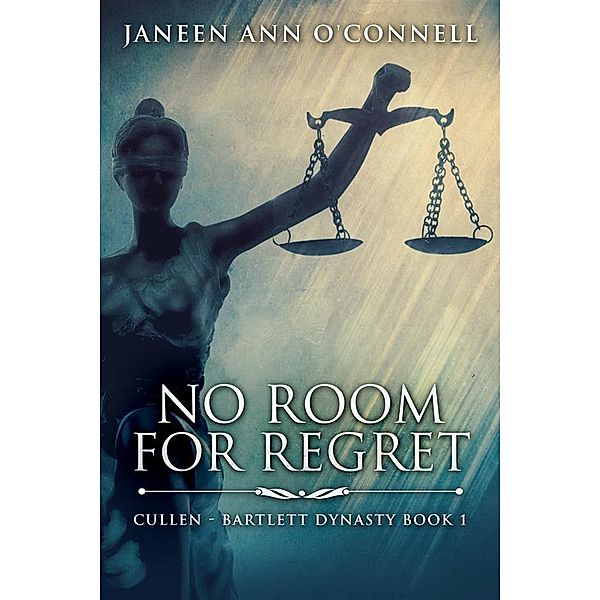 No Room For Regret / Cullen - Bartlett Dynasty Bd.1, Janeen Ann O'Connell