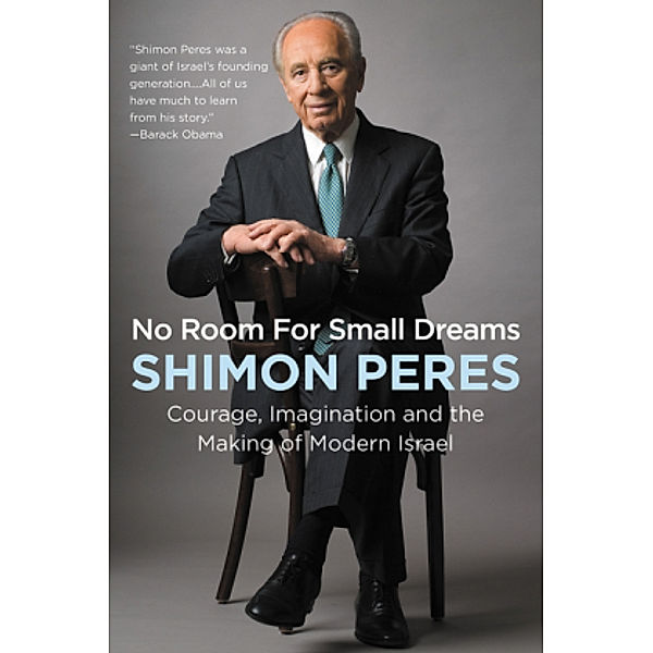 No Room for Small Dreams, Shimon Peres