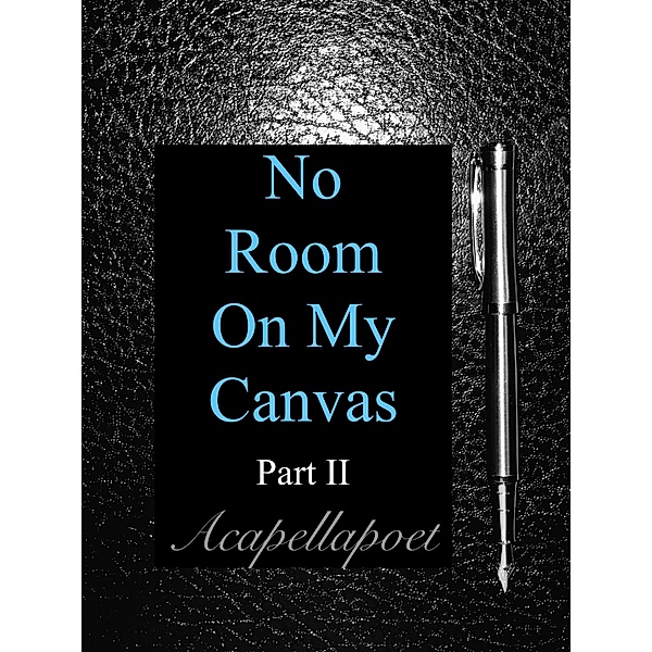 No Room On My Canvas Part 2 / Part 2, Ely J. Rodriguez