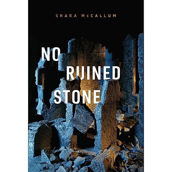 No Ruined Stone, Shara Mccallum