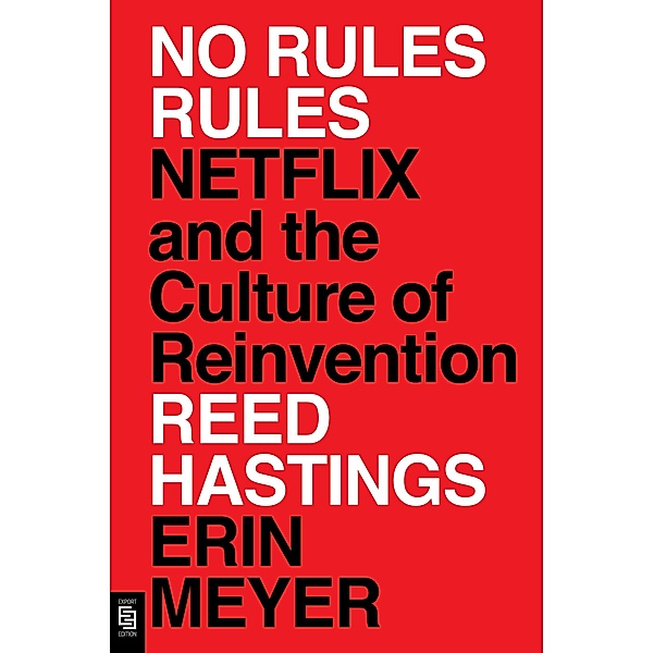 No Rules Rules, Reed Hastings, Erin Meyer