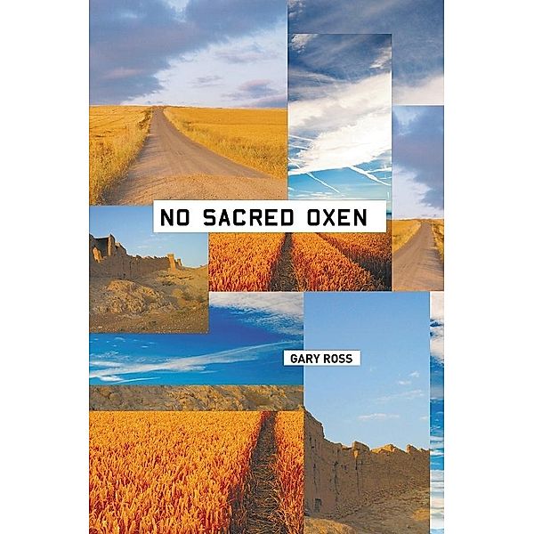 No Sacred Oxen / Arena Books, Gary Ross
