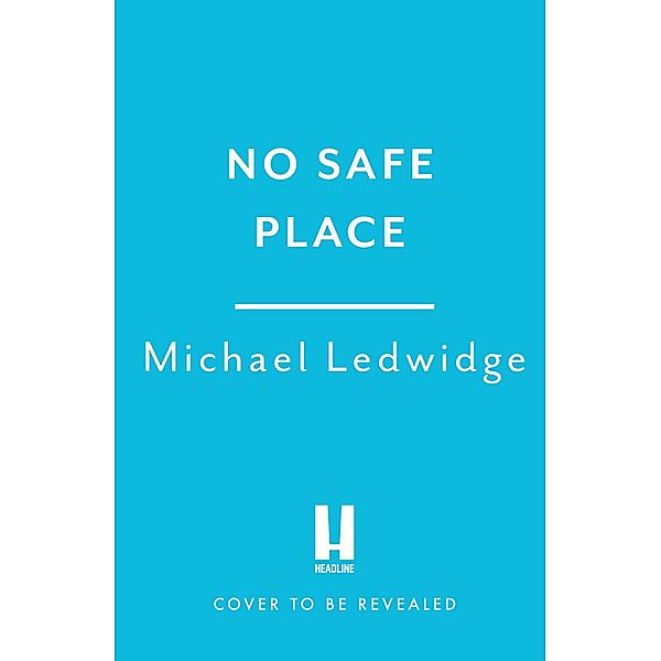 No Safe Place, Michael Ledwidge