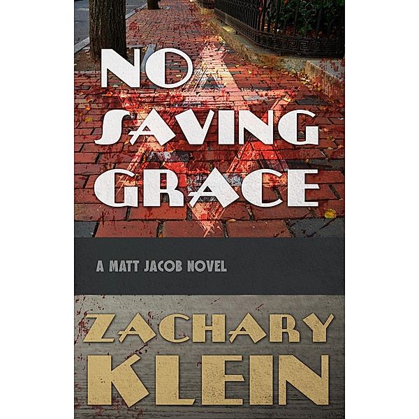 No Saving Grace / Matt Jacob Bd.3, Zachary Klein