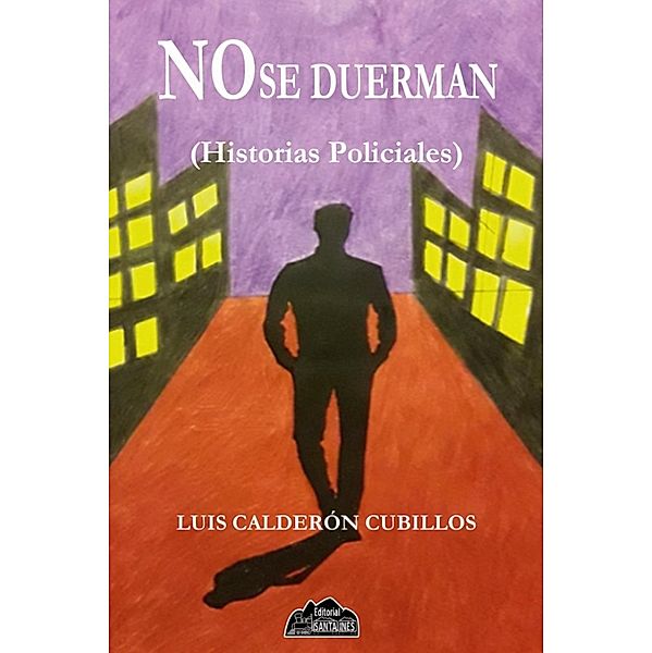 No se duerman, Luis Calderón