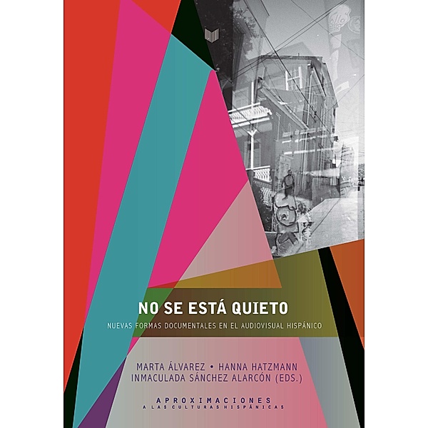 No se está quieto / Aproximaciones a las Culturas Hispánicas Bd.2