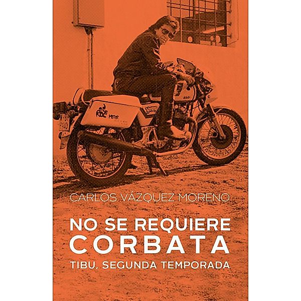 No se requiere corbata / No ficción, Carlos Vázquez Moreno