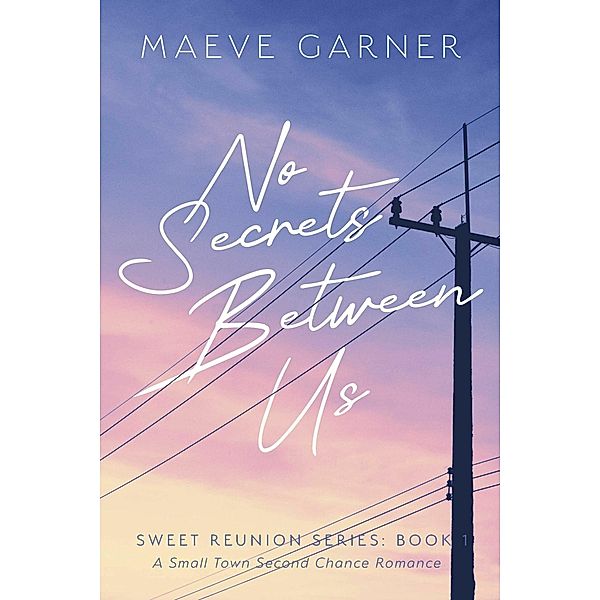 No Secrets Between Us, Maeve Garner