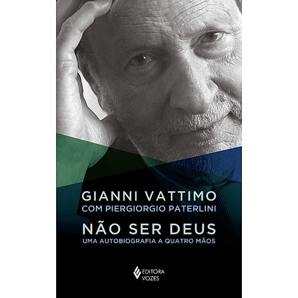 Não ser Deus, Gianni Vattimo, Piergiorgio Paterlini